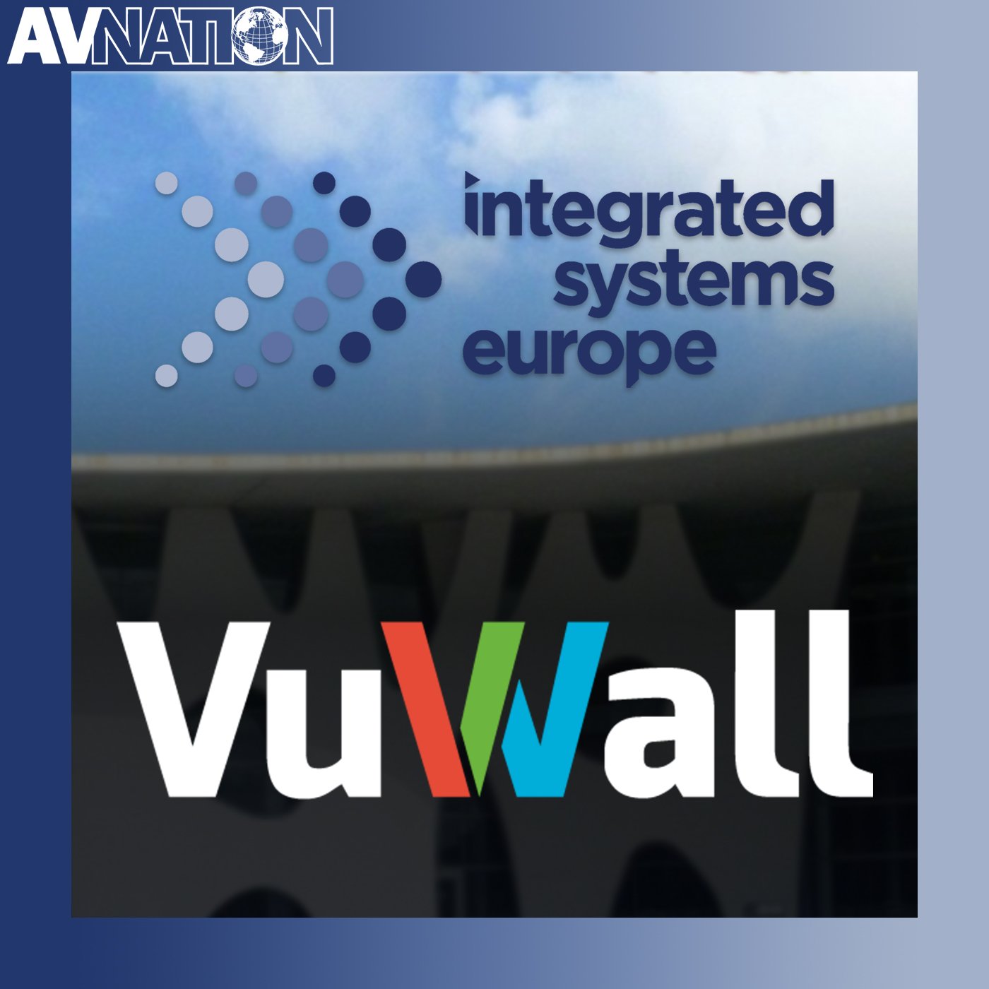 The Road To ISE 2025 With VuWall