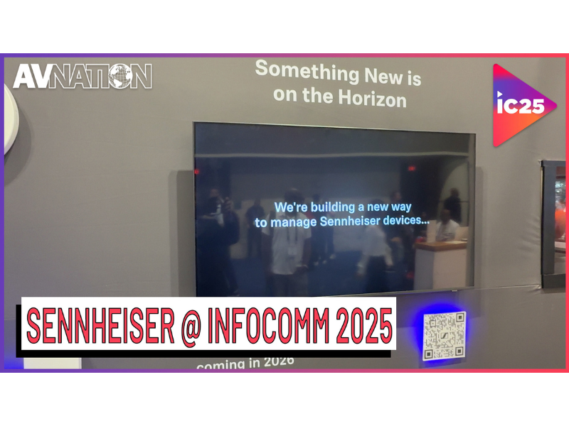 Sennheiser Drops a Cloud Control Bombshell at InfoComm 2025!