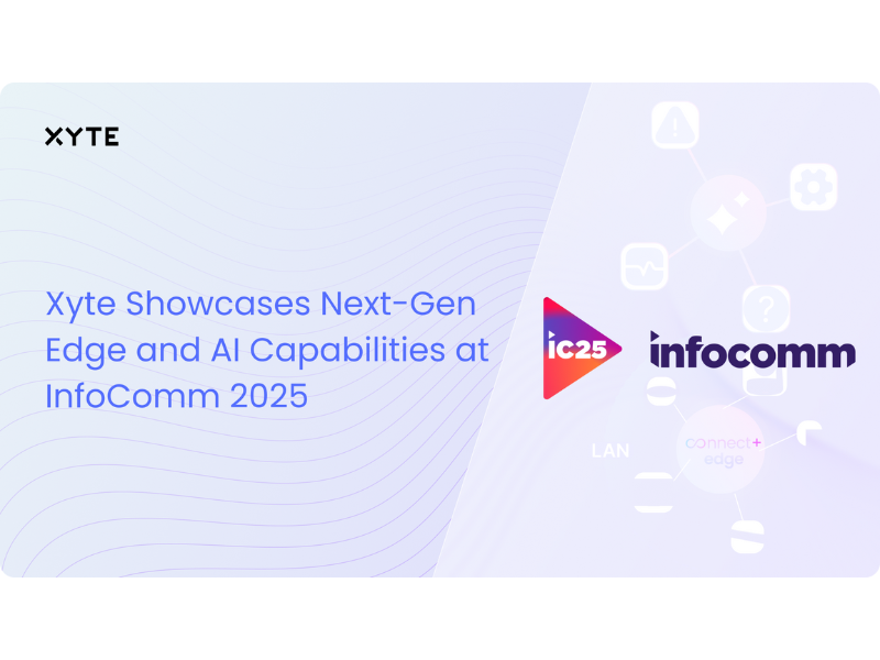 Xyte Showcases Next-Gen Edge and Agentic AI Capabilities at InfoComm 2025