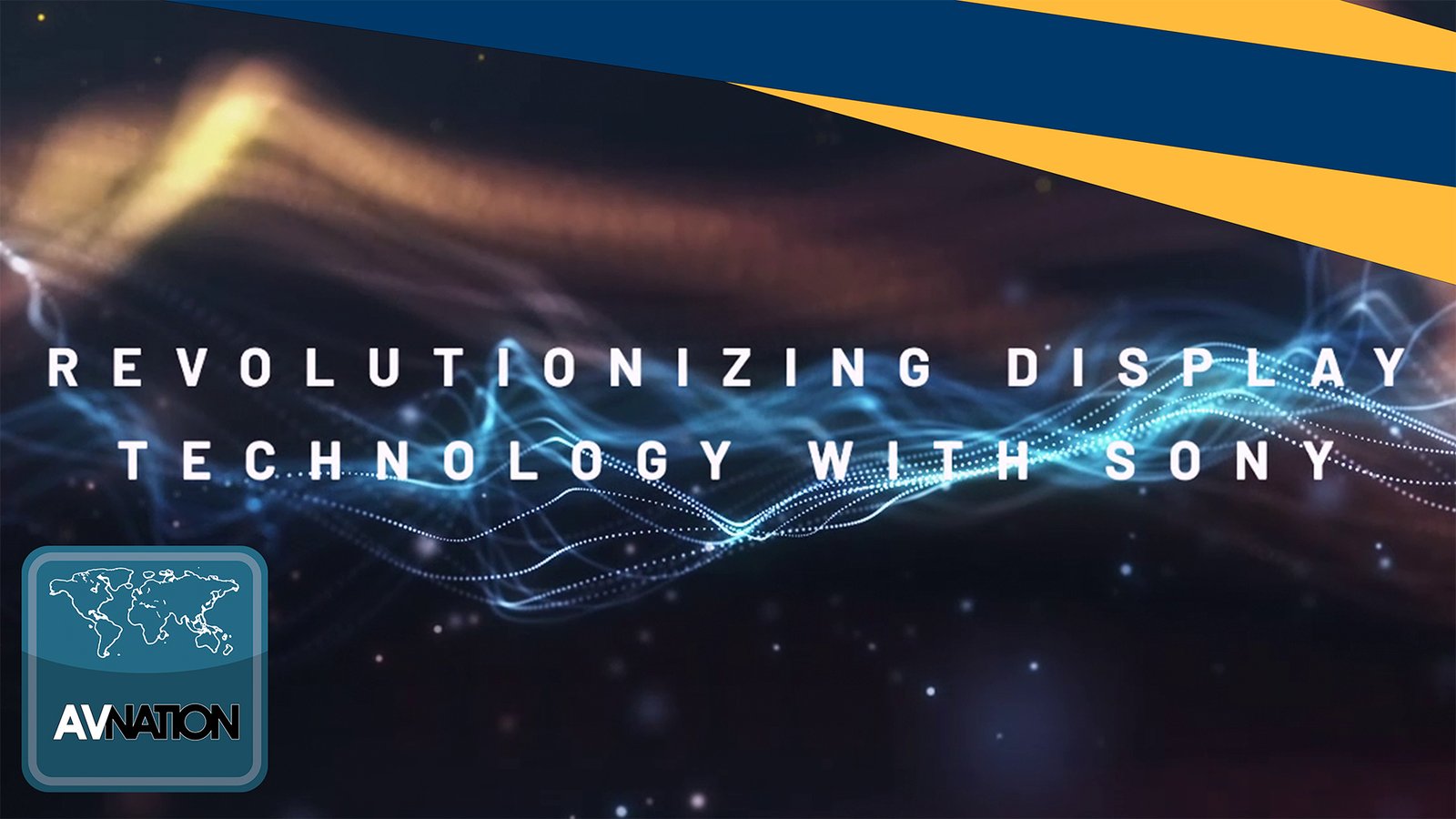 Revolutionizing Display Technology With Sony | AVNation Special